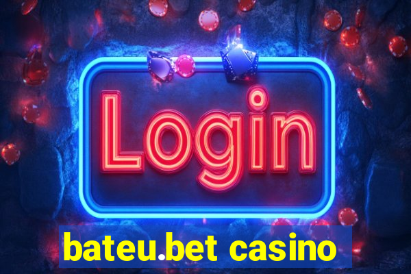 bateu.bet casino